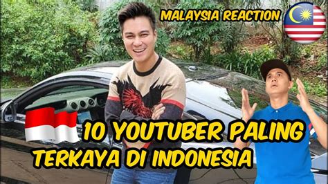 10 Youtuber Yang Paling Terkaya Di Indonesia Malaysia Reaction Youtube