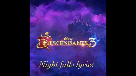 Descendants 3 Night Falls Lyrics Youtube