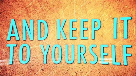 Keep It To Yourself Lyric Video Youtube