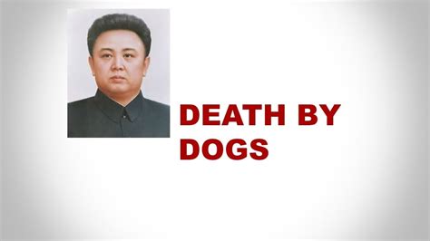 News of kim's death was made public on monday, with officials indicating that he actually died two days earlier while riding a train. (Rare) video of (Kim Jong il) Death by dogs - YouTube