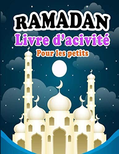 Ramadan Livre Dactivité Pour Les Petits Activités Islamiques Livre
