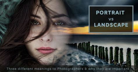 Portrait Vs Landscape Which Is Best And Why