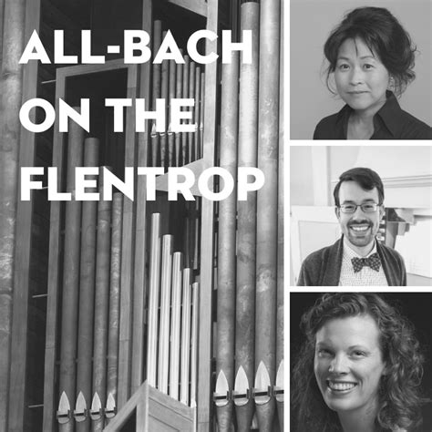 Updated Music Series Concert All Bach On The Flentrop Organ Saint