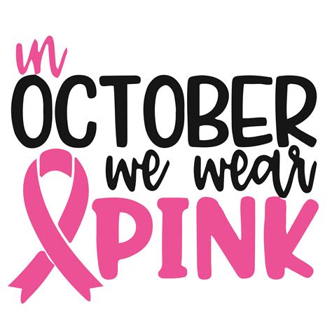In October We Wear Pink Svg Breast Cancer Svg Cancer Aware Inspire