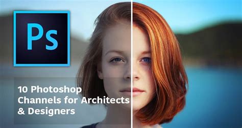Photoshop Architectural Rendering 10 Photoshop Channels For
