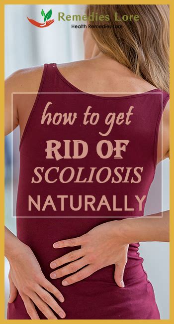 how to get rid of scoliosis naturally remedies lore