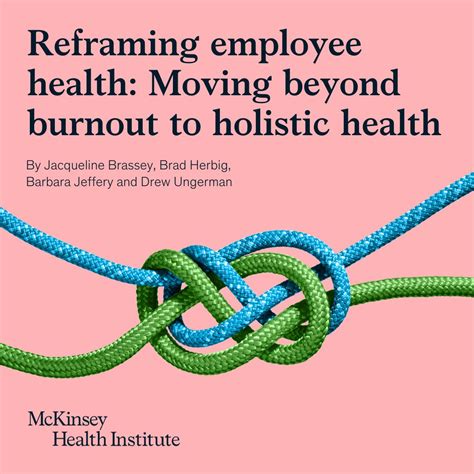 Mckinsey Health Institute On Linkedin Reframing Employee Health Moving Beyond Burnout To