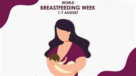 World Breastfeeding Week 2023 Date Theme History And Significance