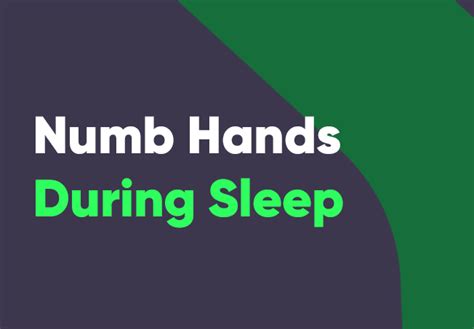 Numb Hands During Sleep Combating Night Time Numbness In Hands While