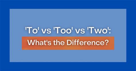 to vs too vs two what s the difference