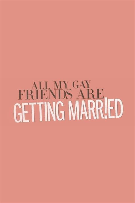 all my gay friends are getting married 2016 the poster database tpdb