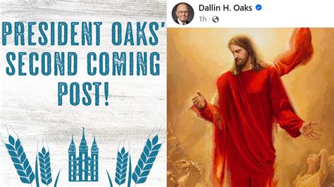 President Oaks Second Coming Post Youtube