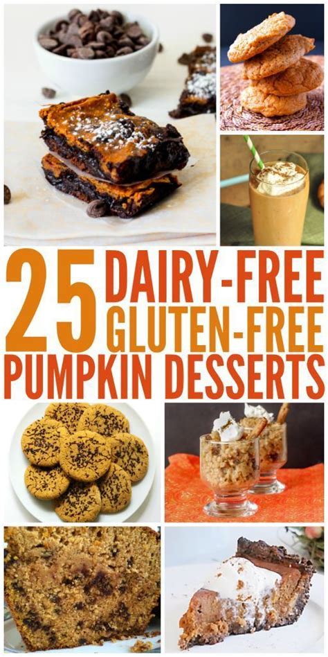 But when it comes to sweets, the diet usually fades. 25 Delicious Dairy-Free & Gluten-Free Pumpkin Desserts ...