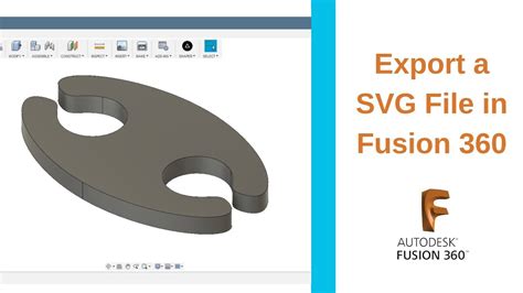 Export An Svg File In Fusion 360 Youtube