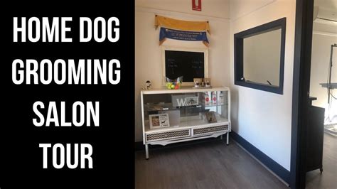 Tour My Home Based Dog Grooming Salon Youtube