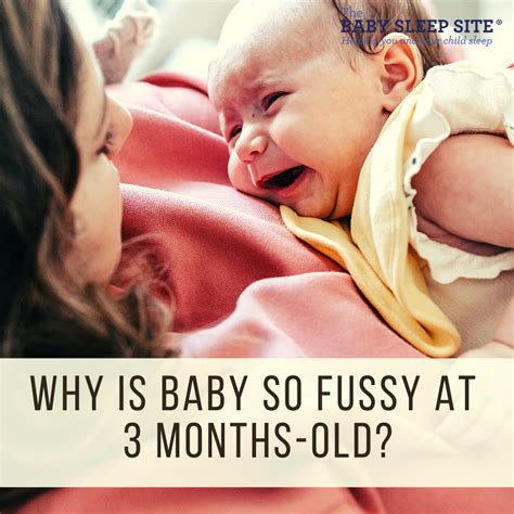 Why Baby Is Very Fussy At 3 Months 3 Reasons And 3 Tips