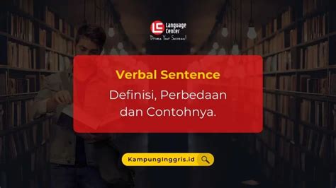 Contoh Lengkap Kalimat Verbal Dalam Bahasa Inggris