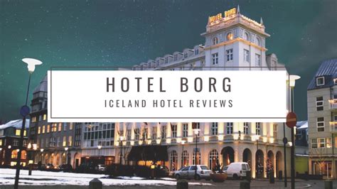 Hotel Borg Iceland Best Hotels In Reykjavik For 2021 Iceland In 8 Days