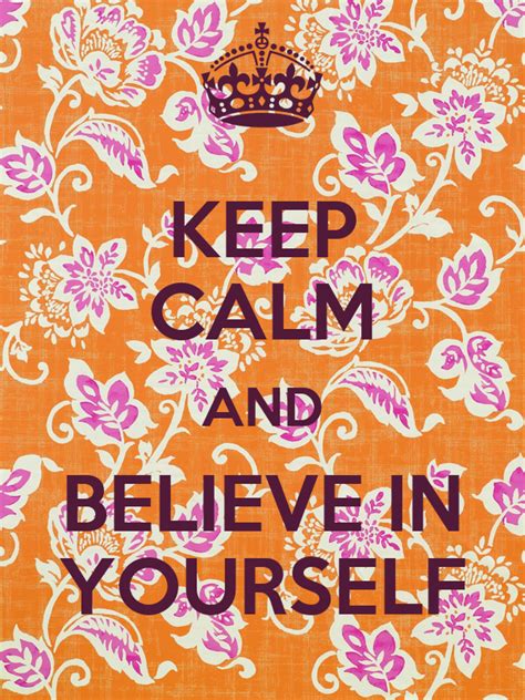 Keep Calm And Believe In Yourself Poster Waste Keep Calm O Matic