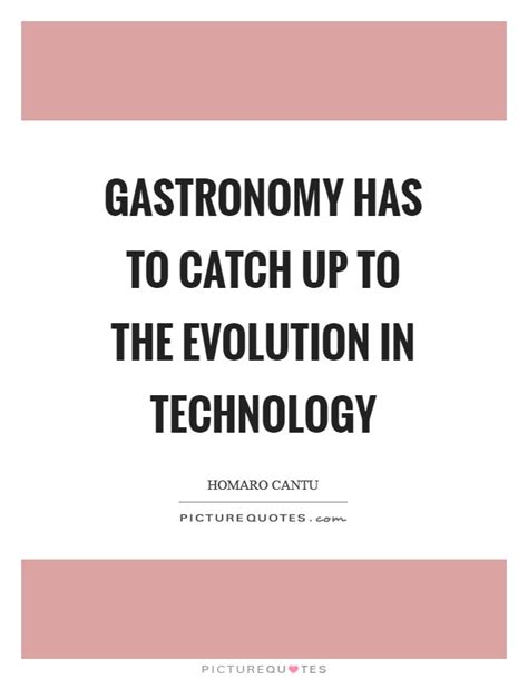 Gastronomy Quotes Gastronomy Sayings Gastronomy Picture Quotes