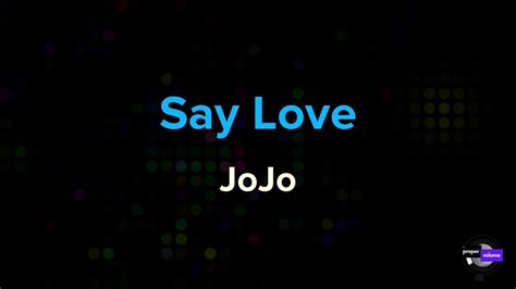 Jojo Say Love Karaoke Version Youtube