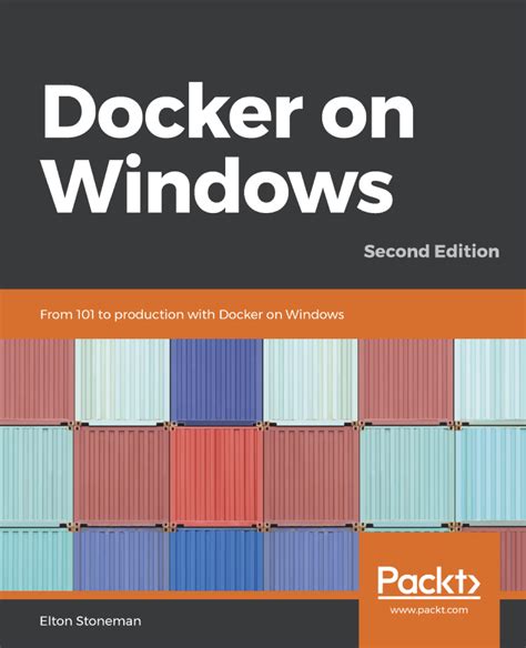 Docker On Windows Second Edition Updated For Windows Server 2019