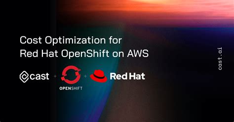 Cast Ai Now Available For Users Of Red Hat Openshift On Aws