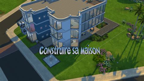 Sims 4 Comment Construire Une Maison Parfaite Pour Vos Sims Tuto Vrogue
