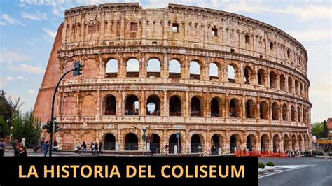 La Historia Del Coliseo Romano Youtube