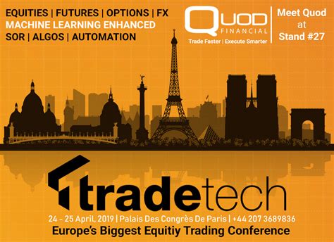 Tradetech Europe April 24th 25th 2019 Quod Financial