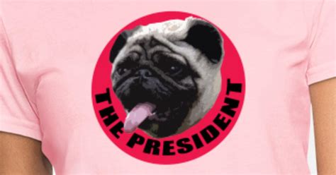 Pug The President Funny Anti Trump Pug Womens T Shirt Spreadshirt
