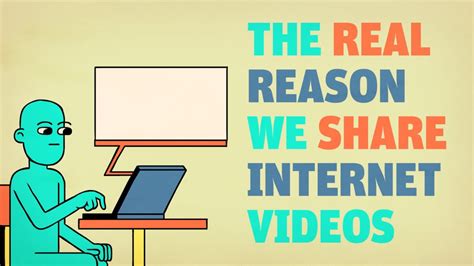The Real Reason We Share Internet Videos Youtube