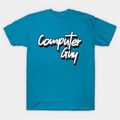How many computers has this particular computer repair guy repaired? Computer Guy - It Guy - T-Shirt | TeePublic