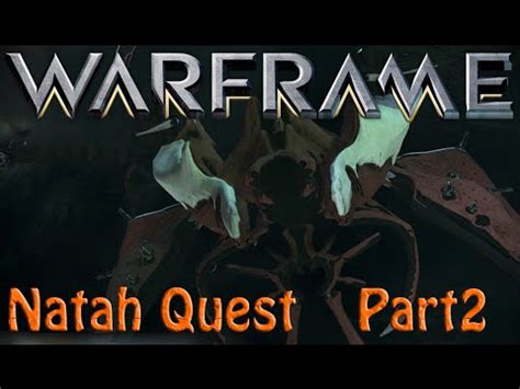Natah | how to warframe ep. Warframe - Natah Quest Part 2 - YouTube