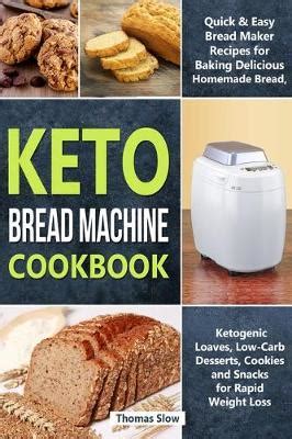 Or just, you know, drop bread and fake bread stuffs altogether. Keto Bread Machine Cookbook: Quick & Easy Bread Maker ...