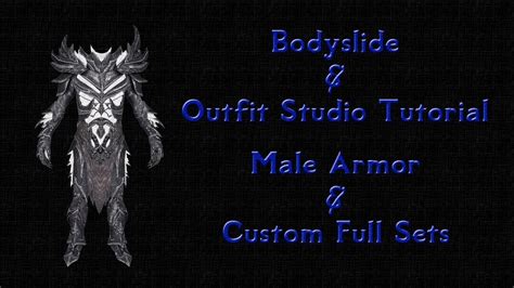 Skyrim Bodyslide And Outfit Studio Male Armor And Full Sets Tutorial