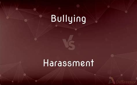 Bullying Vs Harassment — Whats The Difference