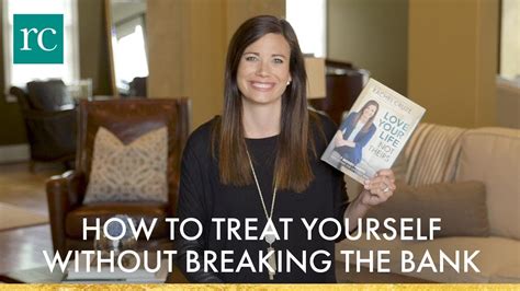 How To Treat Yourself Without Breaking The Bank Youtube