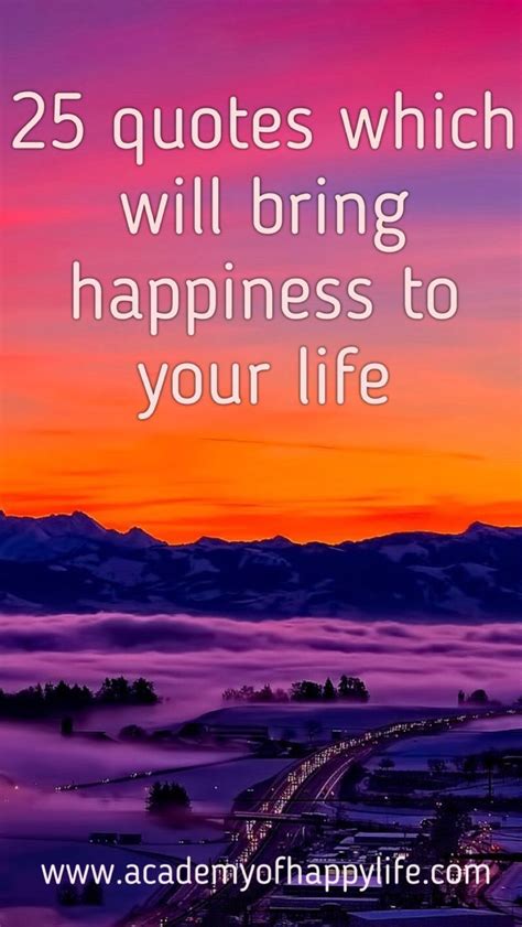 25 Quotes Which Will Bring Happiness To Your Life Academy Of Happy Life 25th Quotes Happy