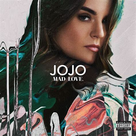 Jojo Mad Love Deluxe Lyrics And Songs Deezer