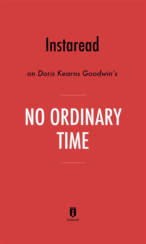 No Ordinary Time By Doris Kearns Goodwin Insights Instaread