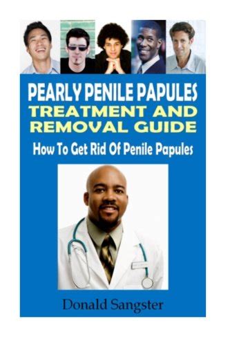 Pearly Penile Papules Treatment And Removal Guide How To Get Rid Of