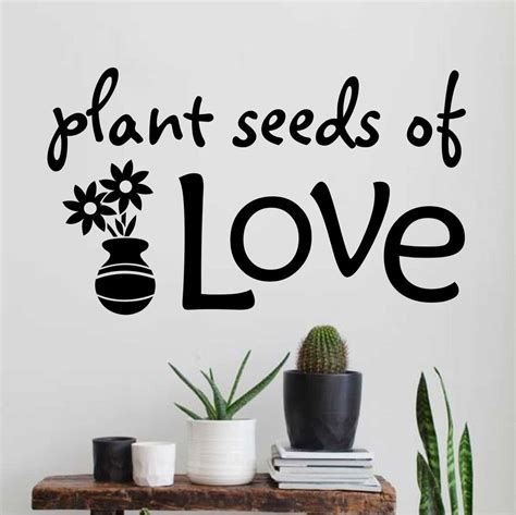 Plant Seeds Of Love Vinyl Wall Lettering Garden Quote Flowers Decal Vinyl Wall Lettering Vinyl
