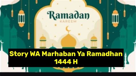 Story Wa Marhaban Ya Ramadhan 1444 H 2023 M Youtube