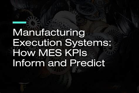 Manufacturing Execution System Mes Plex