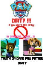Paw Patrol Pups A Dirty Extreme Truth Or Dare Story
