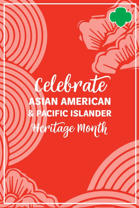 May Marks Asian American And Pacific Islander Aapi Heritage Month A Time To Honor And
