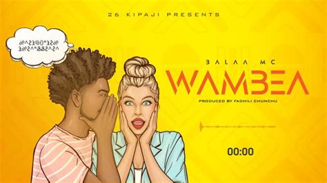 Audio Balaa Mc Wambea Download