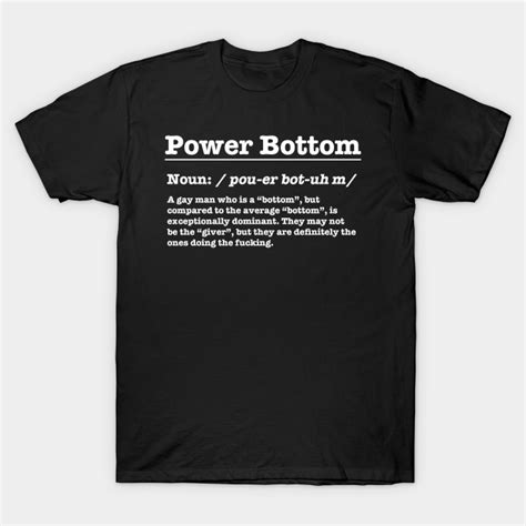 Power Bottom Definitions Of Gays White Power Bottom T Shirt Teepublic