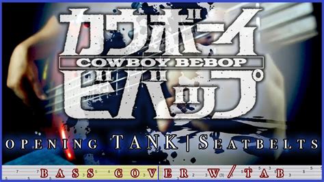 🎸bass Tab Cowboy Bebop Opening Tank Youtube